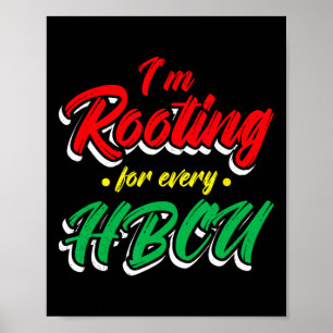 Hbcu Black History Month I'm Rooting For Every Hbc Poster