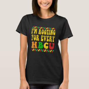 HBCU Black History Month I'm Rooting For Every HBC T-Shirt