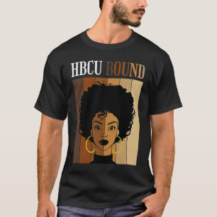 HBCU Bound Historical Black Colleges Universities  T-Shirt