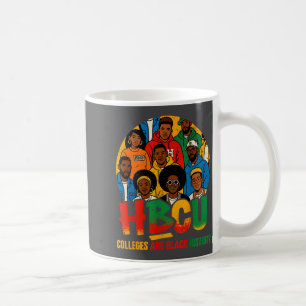 Hbcu Colleges Are Black History African American M Coffee Mug