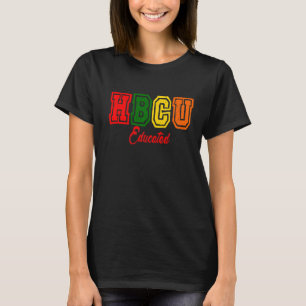 HBCU Educated Alumni Apparel For Men Women & Kids T-Shirt