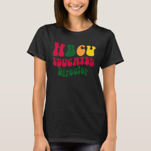 HBCU Educated director Black college Alumni Appare T-Shirt