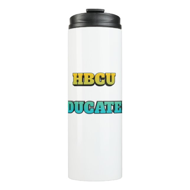 HBCU Educated Thermal Tumbler (Front)