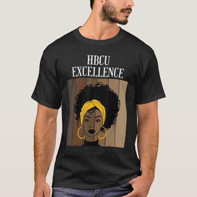 HBCU Excellence Historical Black Colleges Universi T-Shirt (Front)