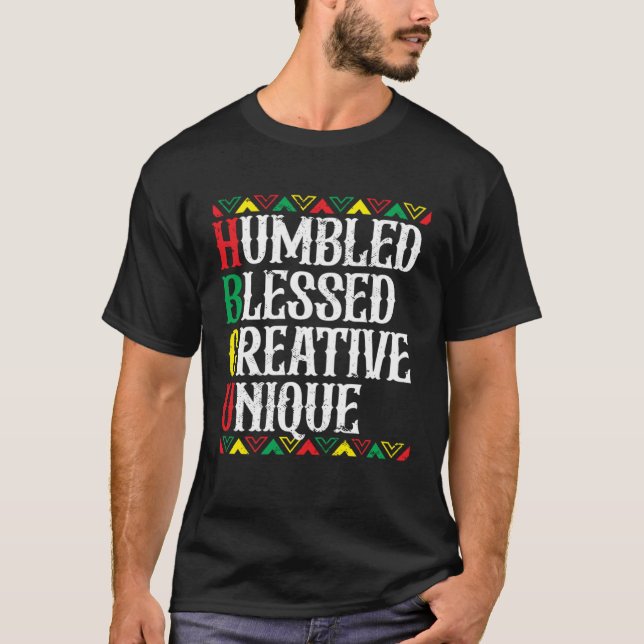 HBCU Humbled Blessed Creative Unique Historical Af T-Shirt (Front)