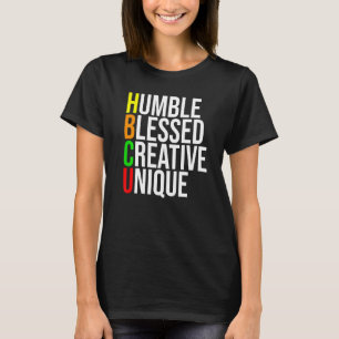 Hbcu Humbled Blessed Creative Unique Historical T-Shirt