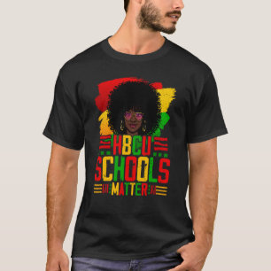 HBCU Schools Matter Historical Black College Alumn T-Shirt
