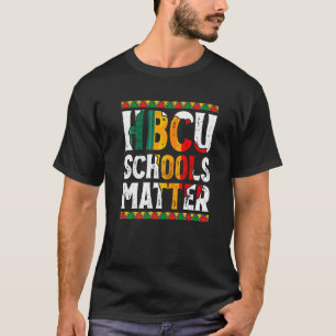 Hbcu Schools Matter Historical Black School Girl T-Shirt