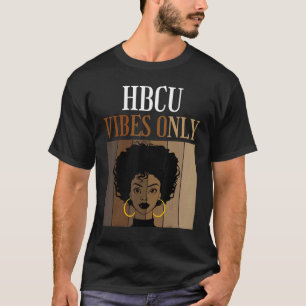 HBCU Vibes Only Historical Black Colleges Universi T-Shirt