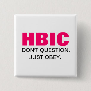 HBIC Head B* In Charge 2 Inch Square Button