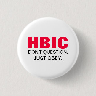 HBIC Head B* In Charge Pink and Black Button