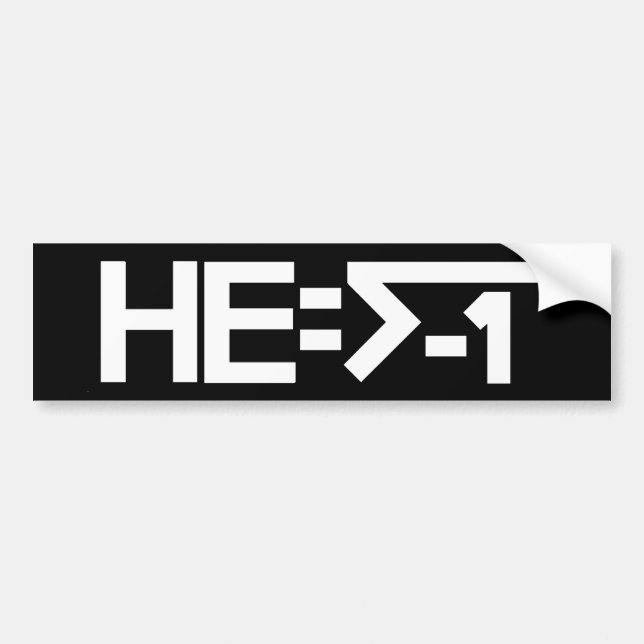 HE=√-1  (HE is Imaginary) [HE = Square Root of -1] Bumper Sticker (Front)