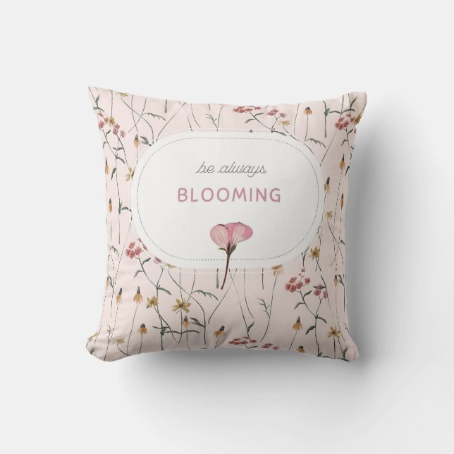He always BLOOMING DESGIN  Throw Pillow (Front)