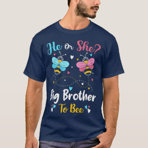 He and She Big Brother To Bee Keeper Of The Gender T-Shirt