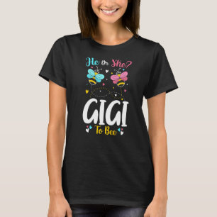 He And She Gigi To Bee Keeper Of The Gender Reveal T-Shirt