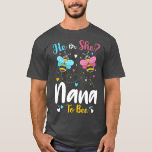 He and She Nana To Bee Keeper Of The Gender Reveal T-Shirt