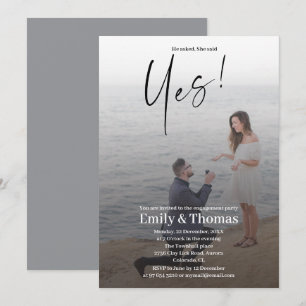 He asked, she said yes engagement invitation
