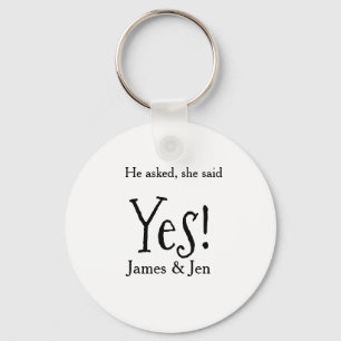 He asked she said yes engagement party name simple keychain