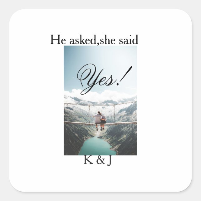He asked she said yes engagement photo name stylis square sticker (Front)