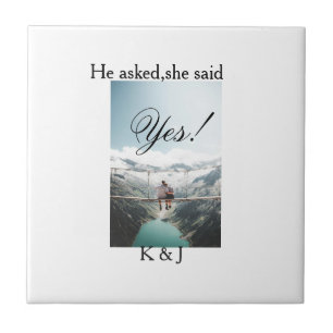 He asked she said yes engagement photo name stylis tile