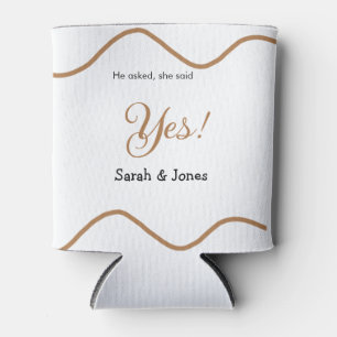 He asked she said yes engagement simple minimal  can cooler