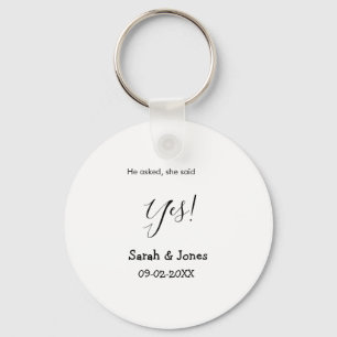 He asked she said yes engagement simple minimal  keychain