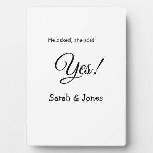 He asked she said yes engagement simple minimal  plaque