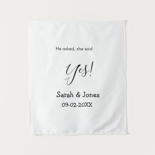 He asked she said yes engagement simple minimal  tapestry (Front)