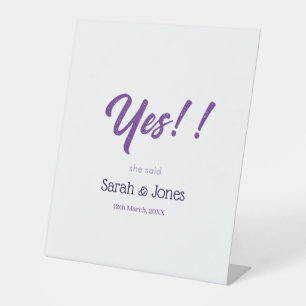 He asked she said yes engagement simple purple bol pedestal sign