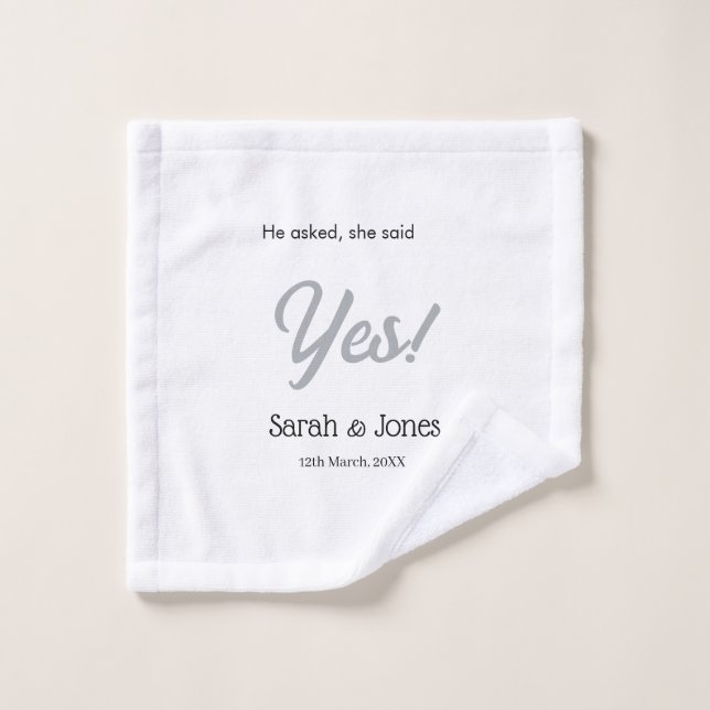 He asked she said yes engagement simple silver dat wash cloth (Wash Cloth)