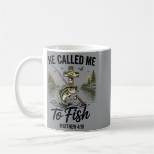 He Called To Fish Christian B Fishing Fisherman Coffee Mug