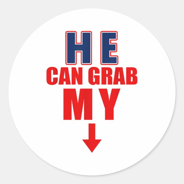 He Can Grab My Bottom Funny Love Joke Quote  Classic Round Sticker (Front)