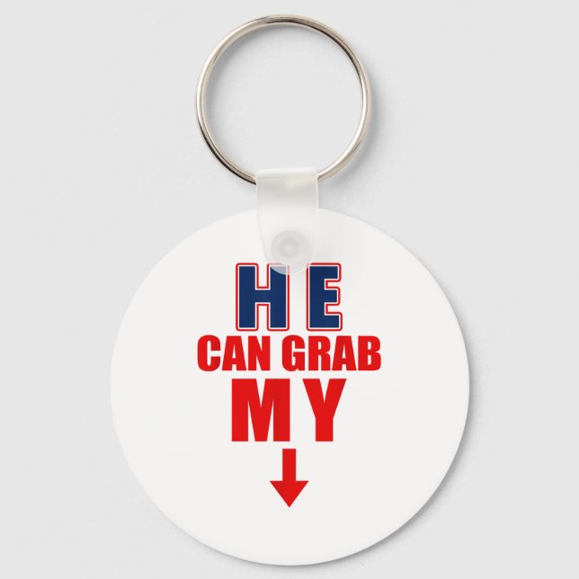 He Can Grab My Bottom Funny Love Joke Quote  Keychain (Front)