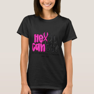 He Can Heal Cancer Believe God Christian Breast Ca T-Shirt