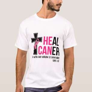 He Can Heal Cancer Christian Ribbon Breast Cancer T-Shirt
