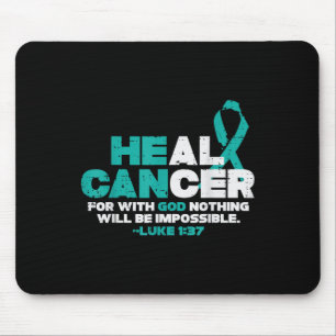 He Can Heal Cancer God Ovarian Cancer Awareness Ch Mouse Pad