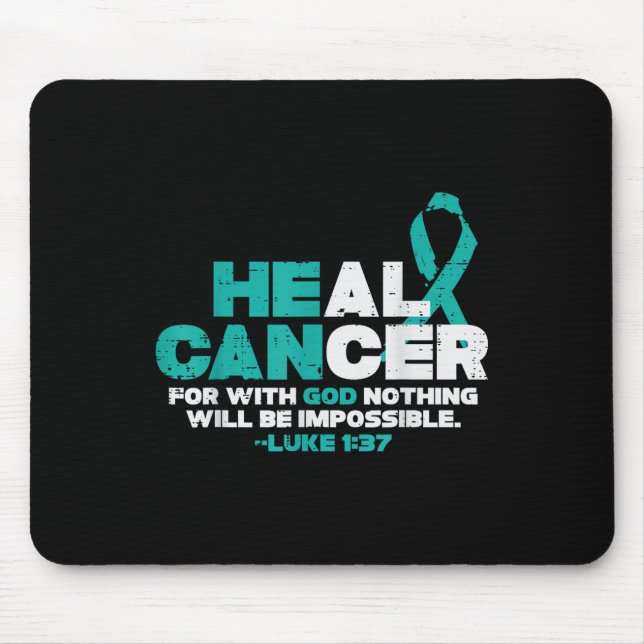 He Can Heal Cancer God Ovarian Cancer Awareness Ch Mouse Pad (Front)