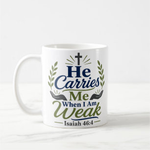 He Carries Me When I Am Weak Minimalist Christian Coffee Mug