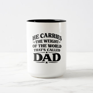 He Carries The Weight Of The World Dad Mug