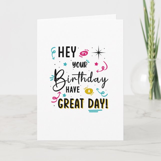 Hé, c'est ton anniversaire, une belle carte d'anni (Devant)