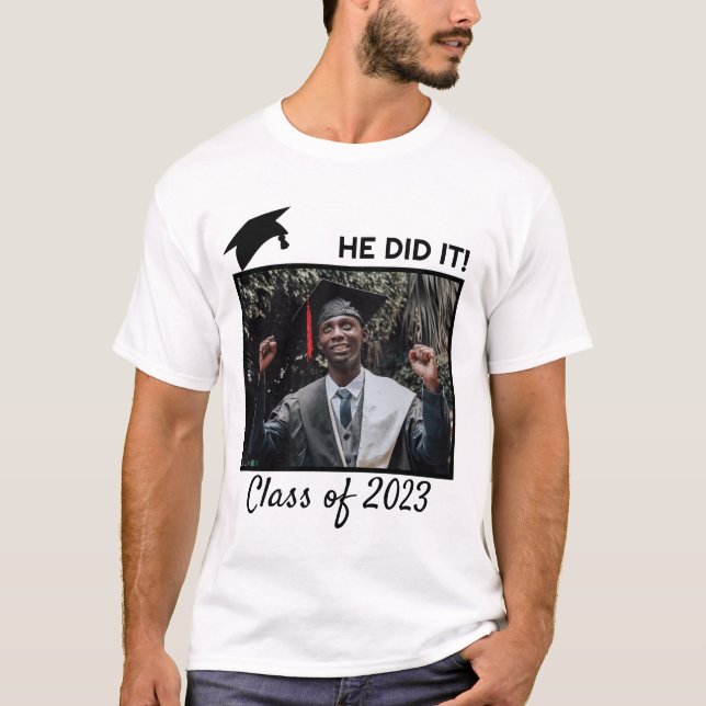 He Did It Class of 2023 Congrats Photo Graduation T-Shirt (Front)