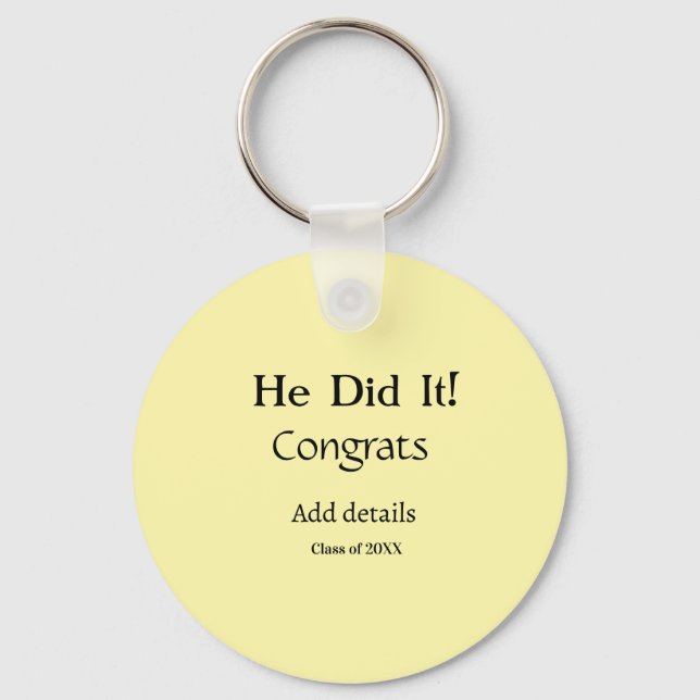 he did it congrats graduation add student name ye keychain (Front)