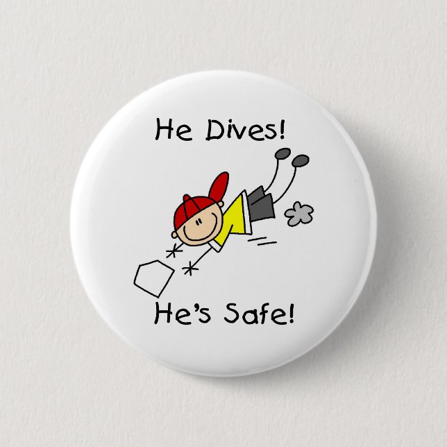 He Dives He's Safe 2 Inch Round Button (Front)