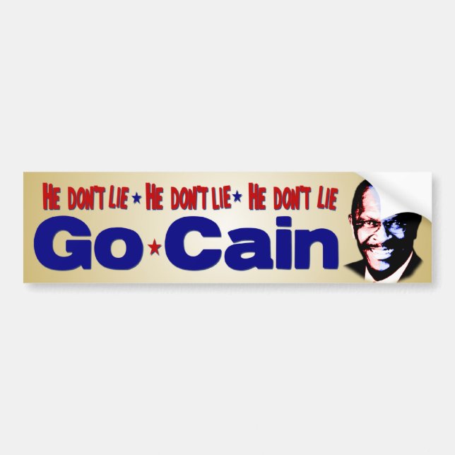 He Dont Lie - Go Cain - Herman Cain Bumper Sticker (Front)