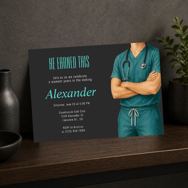 He Earned This Doctor Graduation Invite (He earned this doctor graduation invite, modern teal medical celebration design)
