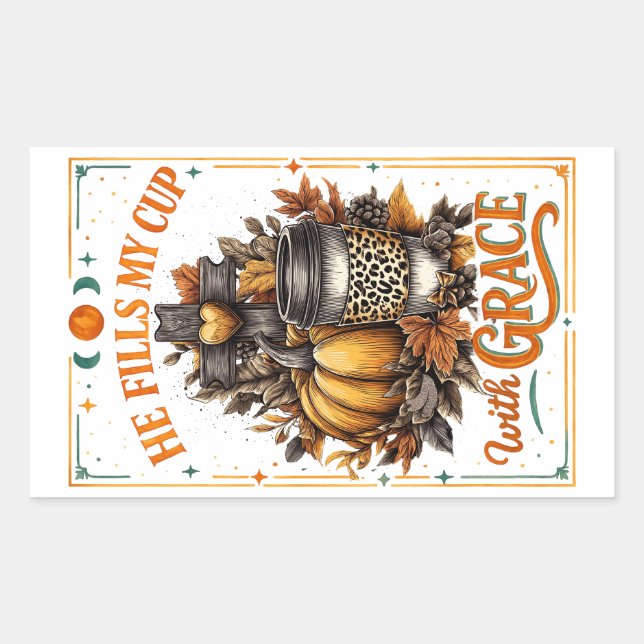 He Fills My Cup...  Sticker (Front)