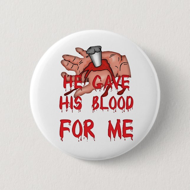 He Gave His Blood Christian 2 Inch Round Button (Front)