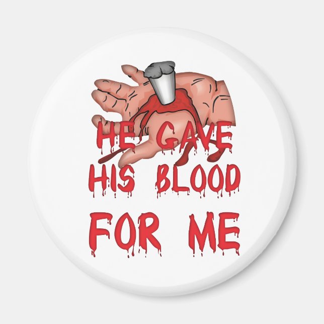 He Gave His Blood Christian Magnet (Front)