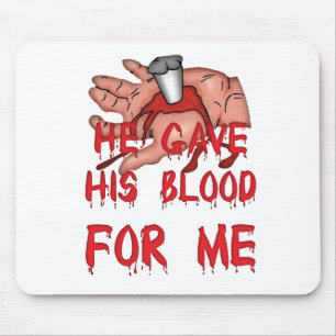 He Gave His Blood Christian Mouse Pad