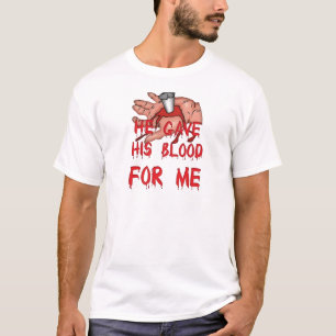 He Gave His Blood Christian T-Shirt